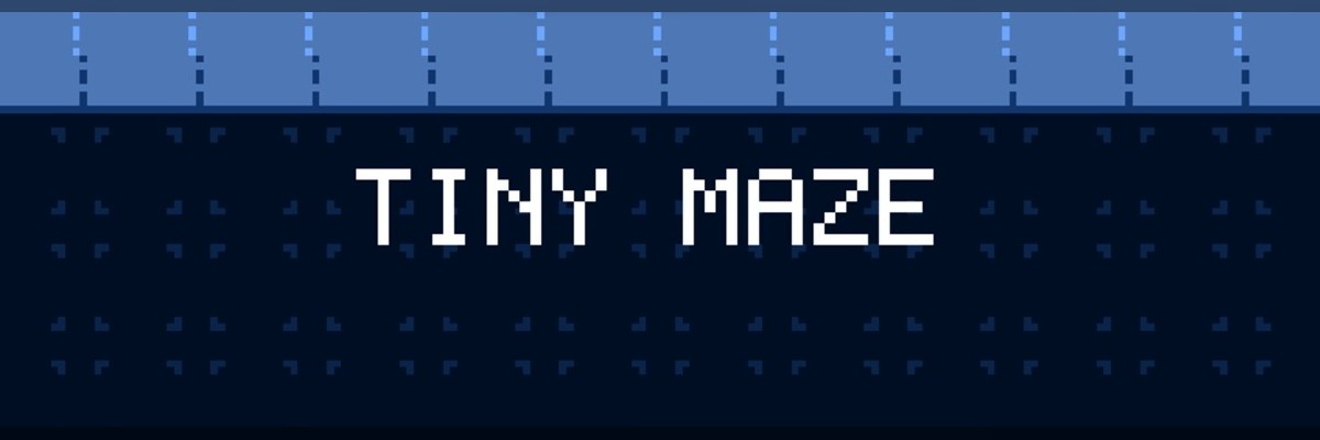 Tiny Maze